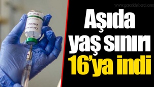 Aşıda yaş sınırı 16’ya indi