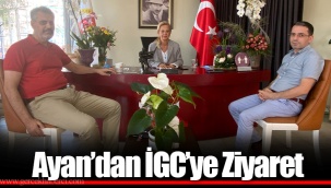 Ayan’dan İGC’ye Ziyaret