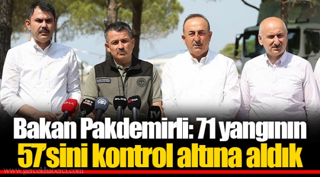 Bakan Pakdemirli: 71 yangının 57’sini kontrol altına aldık