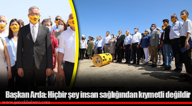 Başkan Arda: Hiçbir şey insan sağlığından kıymetli değildir