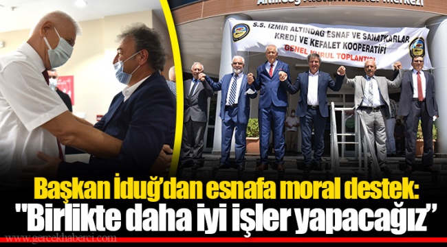 Başkan İduğ’dan esnafa moral destek: "Birlikte daha iyi işler yapacağız”