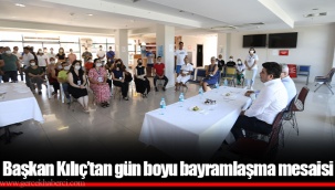 Başkan Kılıç’tan gün boyu bayramlaşma mesaisi