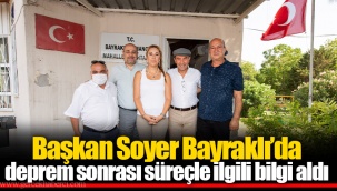 Başkan Soyer Bayraklı’da deprem sonrası süreçle ilgili bilgi aldı