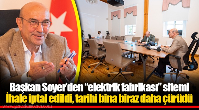 Başkan Soyer'den “elektrik fabrikası” sitemi