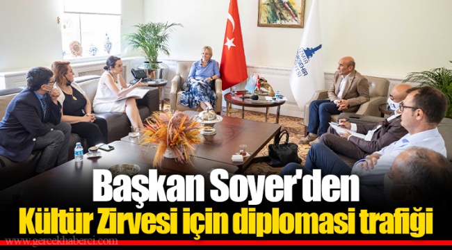 Başkan Soyer'den Kültür Zirvesi için diplomasi trafiği