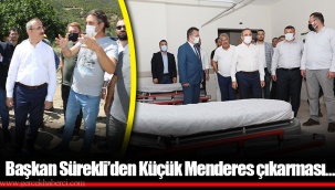 Başkan Sürekli’den Küçük Menderes çıkarması…