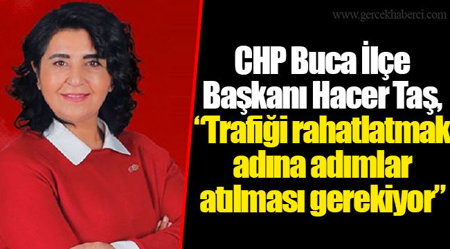 Başkan Taş, “Trafiği rahatlatmak adına adımlar atılması gerekiyor”