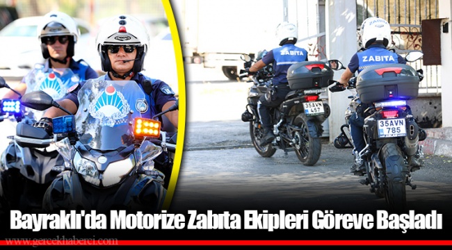 Bayraklı'da Motorize Zabıta Ekipleri Göreve Başladı