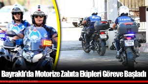 Bayraklı'da Motorize Zabıta Ekipleri Göreve Başladı