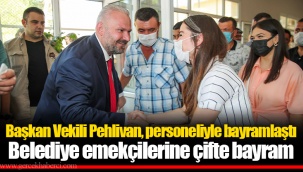 Belediye emekçilerine çifte bayram