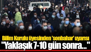 Bilim Kurulu üyesinden 'sonbahar' uyarısı