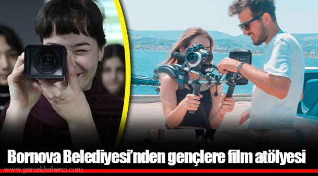 Bornova Belediyesi’nden gençlere film atölyesi