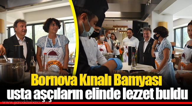 Bornova Kınalı Bamyası usta aşçıların elinde lezzet buldu 