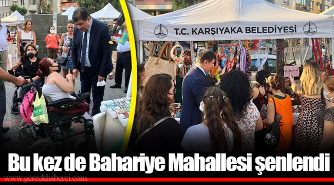 Bu kez de Bahariye Mahallesi şenlendi