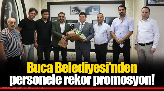 Buca Belediyesi'nden personele rekor promosyon!