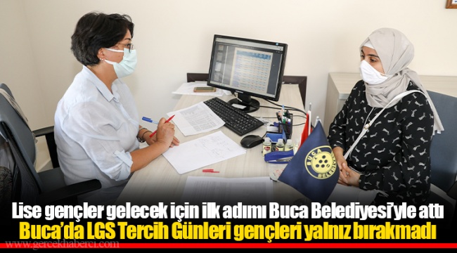 Buca’da LGS Tercih Günleri gençleri yalnız bırakmadı