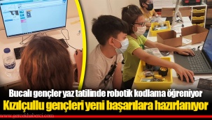Bucalı gençler yaz tatilinde robotik kodlama öğreniyor