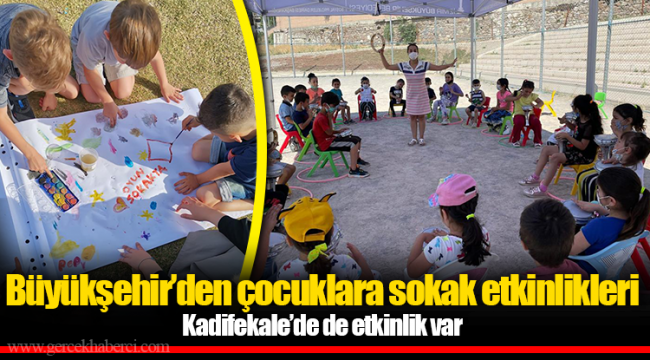 Büyükşehir’den çocuklara sokak etkinlikleri