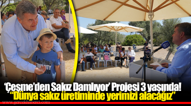 ‘Çeşme’den Sakız Damlıyor’ Projesi 3 yaşında!