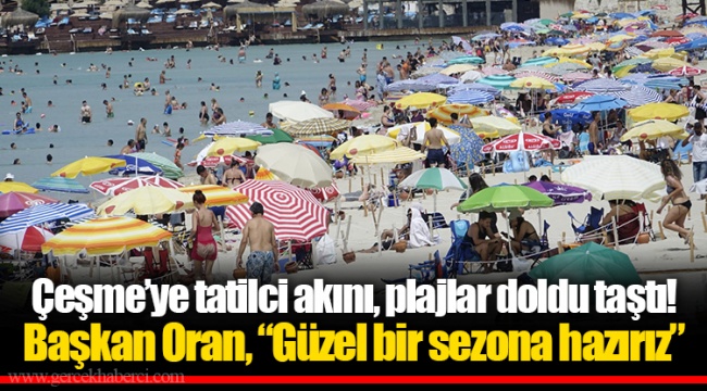 Çeşme’ye tatilci akını, plajlar doldu taştı!
