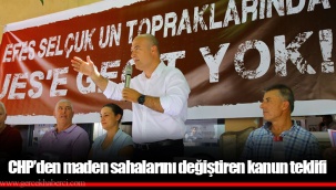 CHP’den maden sahalarını değiştiren kanun teklifi