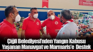 Çiğli Belediyesi’nden Yangın Kabusu Yaşanan Manavgat ve Marmaris’e Destek