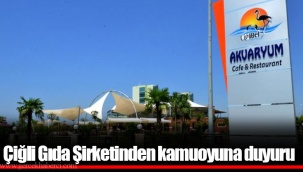 Çiğli Gıda Şirketinden kamuoyuna duyuru