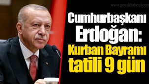 Cumhurbaşkanı Erdoğan: Kurban Bayramı tatili 9 gün