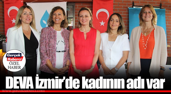 DEVA İzmir’de kadının adı var