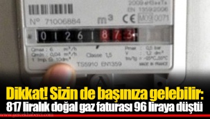 Dikkat! Sizin de başınıza gelebilir: 817 liralık doğal gaz faturası 96 liraya düştü