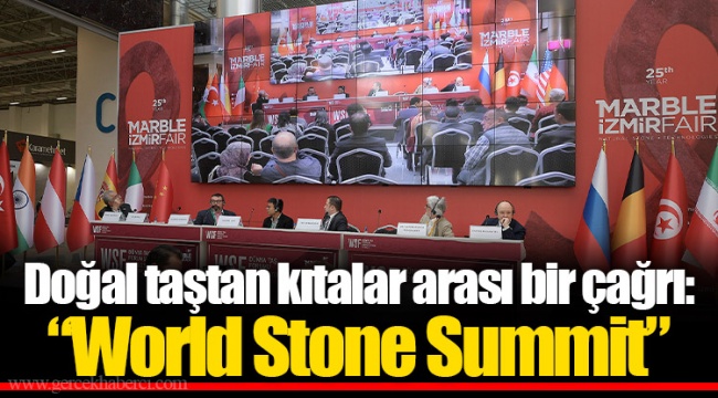 Doğal taştan kıtalar arası bir çağrı: “World Stone Summit”