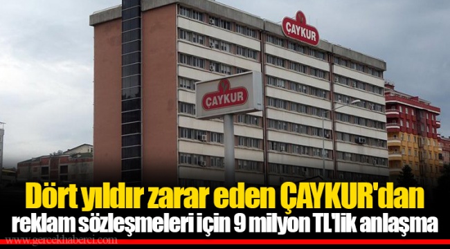 Dört yıldır zarar eden ÇAYKUR'dan reklam sözleşmeleri için 9 milyon TL'lik anlaşma