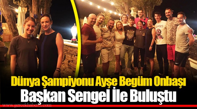 Dünya Şampiyonu Ayşe Begüm Onbaşı Başkan Sengel İle Buluştu