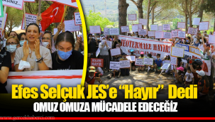 Efes Selçuk JES’e “Hayır” Dedi