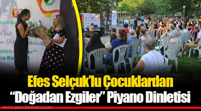 Efes Selçuk’lu Çocuklardan “Doğadan Ezgiler” Piyano Dinletisi 