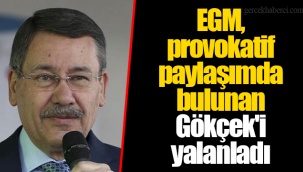 EGM, provokatif paylaşımda bulunan Gökçek'i yalanladı