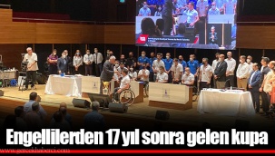 Engellilerden 17 yıl sonra gelen kupa