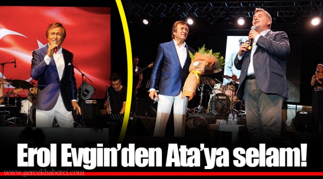 Erol Evgin’den Ata’ya selam!