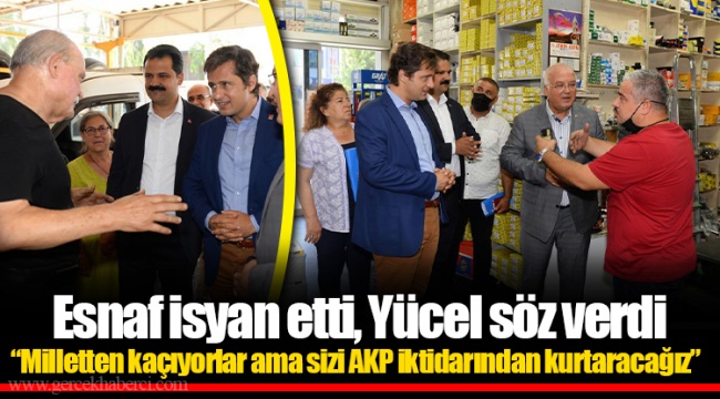 Esnaf isyan etti, Yücel söz verdi
