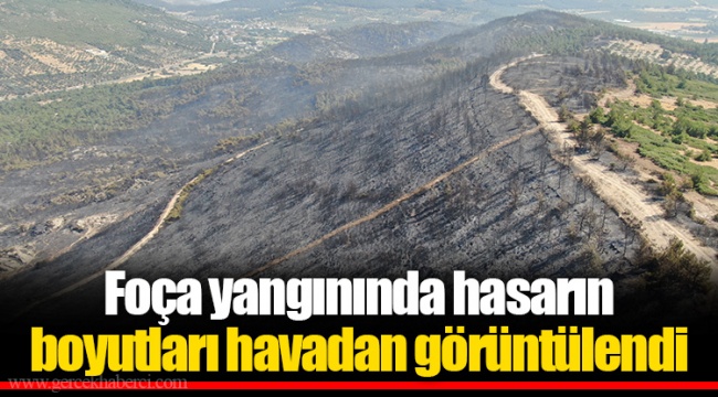 Foça yangınında hasarın boyutları havadan görüntülendi