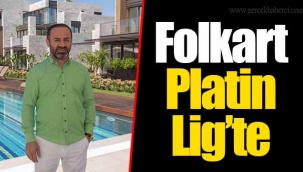 Folkart Platin Lig’te