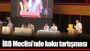 İBB Meclisi'nde koku tartışması