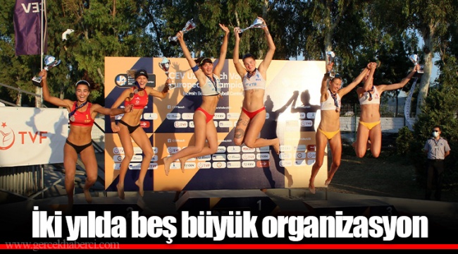 İki yılda beş büyük organizasyon