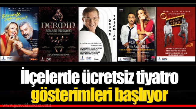 İlçelerde ücretsiz tiyatro gösterimleri başlıyor