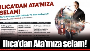 Ilıca’dan Ata’mıza selam!
