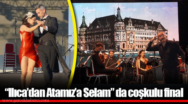 “Ilıca’dan Atamız’a Selam” da coşkulu final