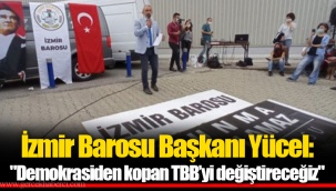 İzmir Barosu Başkanı Yücel: