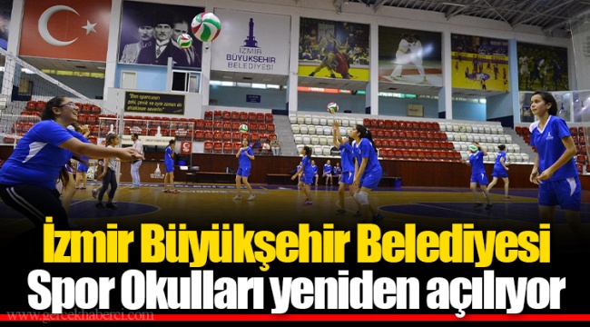 İzmir Büyükşehir Belediyesi Spor Okulları yeniden açılıyor