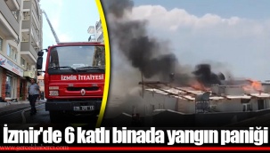İzmir'de 6 katlı binada yangın paniği