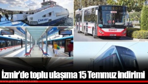 İzmir’de toplu ulaşıma 15 Temmuz indirimi